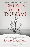 Book Cover for Ghosts of the Tsunami by Richard Lloyd Parry