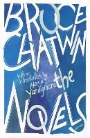 Book Cover for The Novels by Bruce Chatwin, Hanya Yanagihara