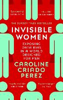 Book Cover for Invisible Women Exposing Data Bias in a World Designed for Men by Caroline Criado Perez