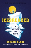 Book Cover for Icebreaker by Horatio Clare