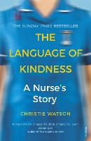 Book Cover for The Language of Kindness A Nurse's Story by Christie Watson