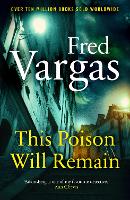 Book Cover for This Poison Will Remain by Fred Vargas