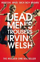 Book Cover for Dead Men's Trousers by Irvine Welsh