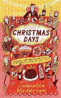 Book Cover for Christmas Days 12 Stories and 12 Feasts for 12 Days by Jeanette Winterson