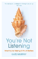 Book Cover for You’re Not Listening by Kate Murphy