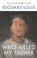 Book Cover for Who Killed My Father by Edouard Louis