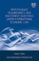 Book Cover for Performance Requirements and Investment Incentives Under International Economic Law by David Collins