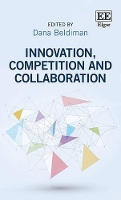 Book Cover for Innovation, Competition and Collaboration by Dana Beldiman