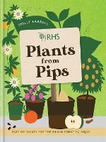 Book Cover for RHS Plants from Pips by Holly Farrell