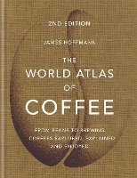 Book Cover for The World Atlas of Coffee by James Hoffmann