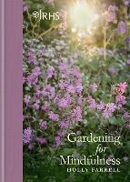 Book Cover for RHS Gardening for Mindfulness by Holly Farrell, Royal Horticultural Society