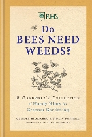 Book Cover for RHS Do Bees Need Weeds by Holly Farrell, Gareth Richards