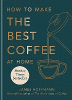 Book Cover for How to make the best coffee at home by James Hoffmann