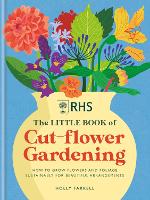 Book Cover for RHS The Little Book of Cut-Flower Gardening by Holly Farrell