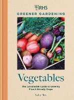 Book Cover for RHS Greener Gardening: Vegetables by Sally Nex, Royal Horticultural Society