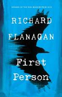 Book Cover for First Person by Richard Flanagan