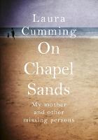 Book Cover for On Chapel Sands My mother and other missing persons by Laura Cumming