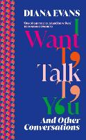 Book Cover for I Want to Talk to You by Diana Evans