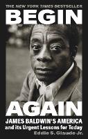 Book Cover for Begin Again by Eddie S. Glaude Jr.