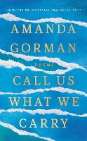 Book Cover for Call Us What We Carry by Amanda Gorman