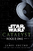 Book Cover for Star Wars: Catalyst by James Luceno