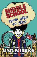 Book Cover for Middle School: From Hero to Zero by James Patterson
