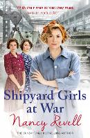 Book Cover for Shipyard Girls at War by Nancy Revell