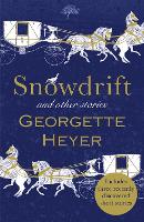 Book Cover for Snowdrift and Other Stories (includes three new recently discovered short stories) by Georgette Heyer