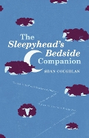 Book Cover for The Sleepyhead's Bedside Companion by Sean Coughlan