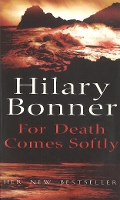 Book Cover for For Death Comes Softly by Hilary Bonner