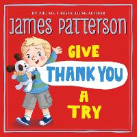 Book Cover for Give Thank You a Try by James Patterson