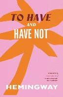 Book Cover for To Have and Have Not by Ernest Hemingway