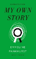 Book Cover for My Own Story (Vintage Feminism Short Edition) by Emmeline Pankhurst