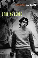 Book Cover for Dancing Ledge by Derek Jarman