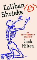 Book Cover for Caliban Shrieks by Jack Hilton