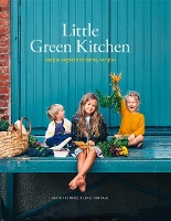 Book Cover for Little Green Kitchen Simple Vegetarian Family Recipes by David Frenkiel, Luise Vindahl