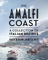 Book Cover for The Amalfi Coast by Katie Caldesi, Giancarlo Caldesi