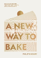 Book Cover for A New Way to Bake by Philip Khoury