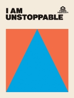 Book Cover for I AM UNSTOPPABLE by Hardie Grant Books