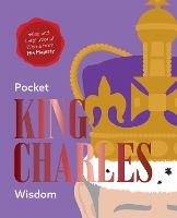 Book Cover for Pocket King Charles Wisdom by Hardie Grant Books