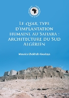 Book Cover for Le QSAR, type d’implantation humaine au Sahara: architecture du Sud Algérien by Mounia Chekhab-Abudaya