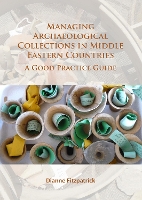 Book Cover for Managing Archaeological Collections in Middle Eastern Countries by Dianne Fitzpatrick