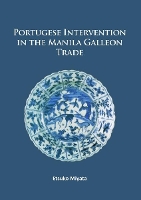 Book Cover for Portuguese Intervention in the Manila Galleon Trade by Etsuko Miyata