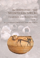 Book Cover for Interpreting the Seventh Century BC by Xenia Charalambidou