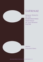 Book Cover for Latrinae: Roman Toilets in the Northwestern Provinces of the Roman Empire by Stefanie Hoss