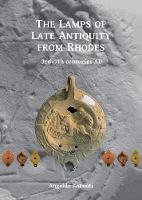 Book Cover for The Lamps of Late Antiquity from Rhodes by Angeliki Katsioti