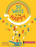 Book Cover for 50 Ways to Feel Happy by Vanessa King, Val Payne & Peter Harper