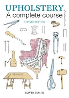 Book Cover for Upholstery: A Complete Course (2nd revised edition) by David James