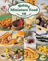 Book Cover for Making Miniature Food: 12 Small-Scale Projects to Make by Angie Scarr