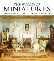 Book Cover for The World of Miniatures by Sarah Walkley